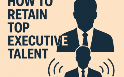 How to Retain Top Executive Talent