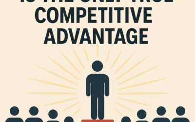 Why Talent Is the Only True Competitive Advantage